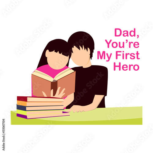 Flat vector design of a dad reading with his daughter, featuring a pink theme and the quote “Dad, You’re My First Hero.”
