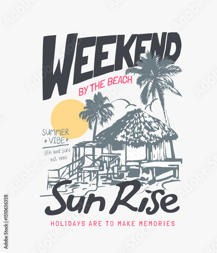 typography slogan with beach hut sunset vector illustration created by hand drawn