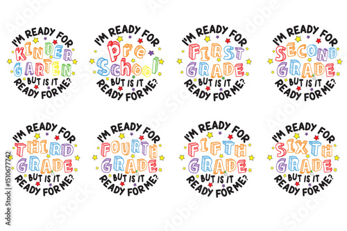 I'm Ready for School Grade Colorful Lettering Set – Kindergarten, Pre school, First Grade, Second Grade, Third Grade, Fourth Grade, Fifth Grade and Sixth Grade Funny Back to School Design