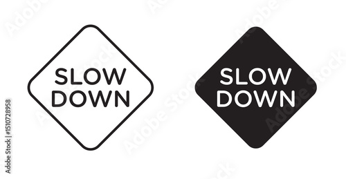 Slow down sign