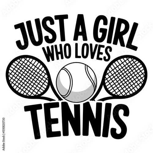 Bold lettering proclaims a love for tennis, featuring two rackets and a tennis ball.