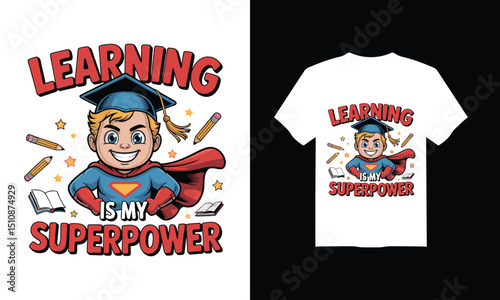"Learning is My Superpower" t-shirt design ai generated.