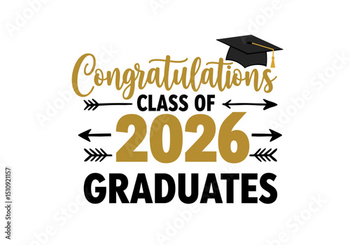 Celebrating The Academic Achievements Class of 2026 Graduation A Milestone Of Success And Future Opportunities A Bright New Beginning