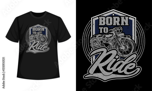 Born to ride Bike Motorcycle t-shirt 
