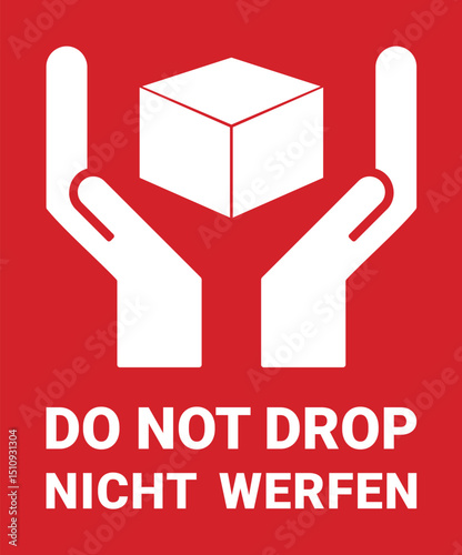 Hinweisschild ‚Nicht werfen‘ – Do Not Drop – Transportaufkleber mit Händen und Paket – Vektor