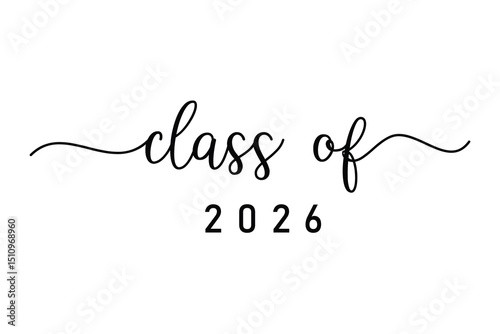 Class of 2026 vector, Class of 2026 vector illustration. Editable class of 2026 typography design vector