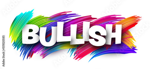 Bold BULLISH lettering with colorful brush strokes. Vector illustration for crypto optimism and upward trend visuals.