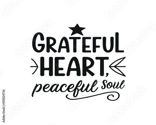 Grateful Heart Peaceful Soul Inspirational Quote Typography