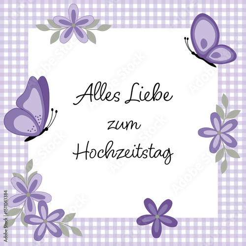 Alles Liebe zum Hochzeitstag - Schriftzug in deutscher Sprache. Quadratische Grußkarte in Lilatönen mit Blüten und Schmetterlingen auf einem karierten Rahmen.