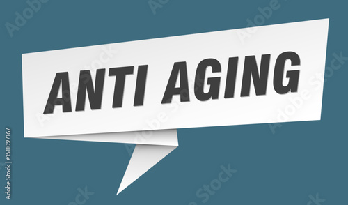 anti aging banner. anti aging speech bubble, label, sticker, sign template