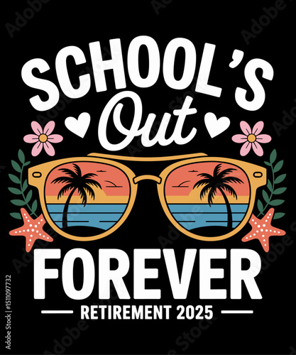 Retro School's Out Forever Retirement 2025 Retired Teacher