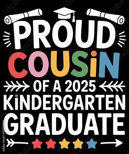 Proud Cousin of a 2025 Kindergarten Graduate