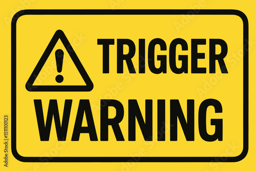 Vivid Yellow Trigger Warning Sign with Exclamation Point, Alert, Caution, Sensitive Content, Graphic Content, Safety Sign, Trauma Awareness, Psychological Safety, Attention