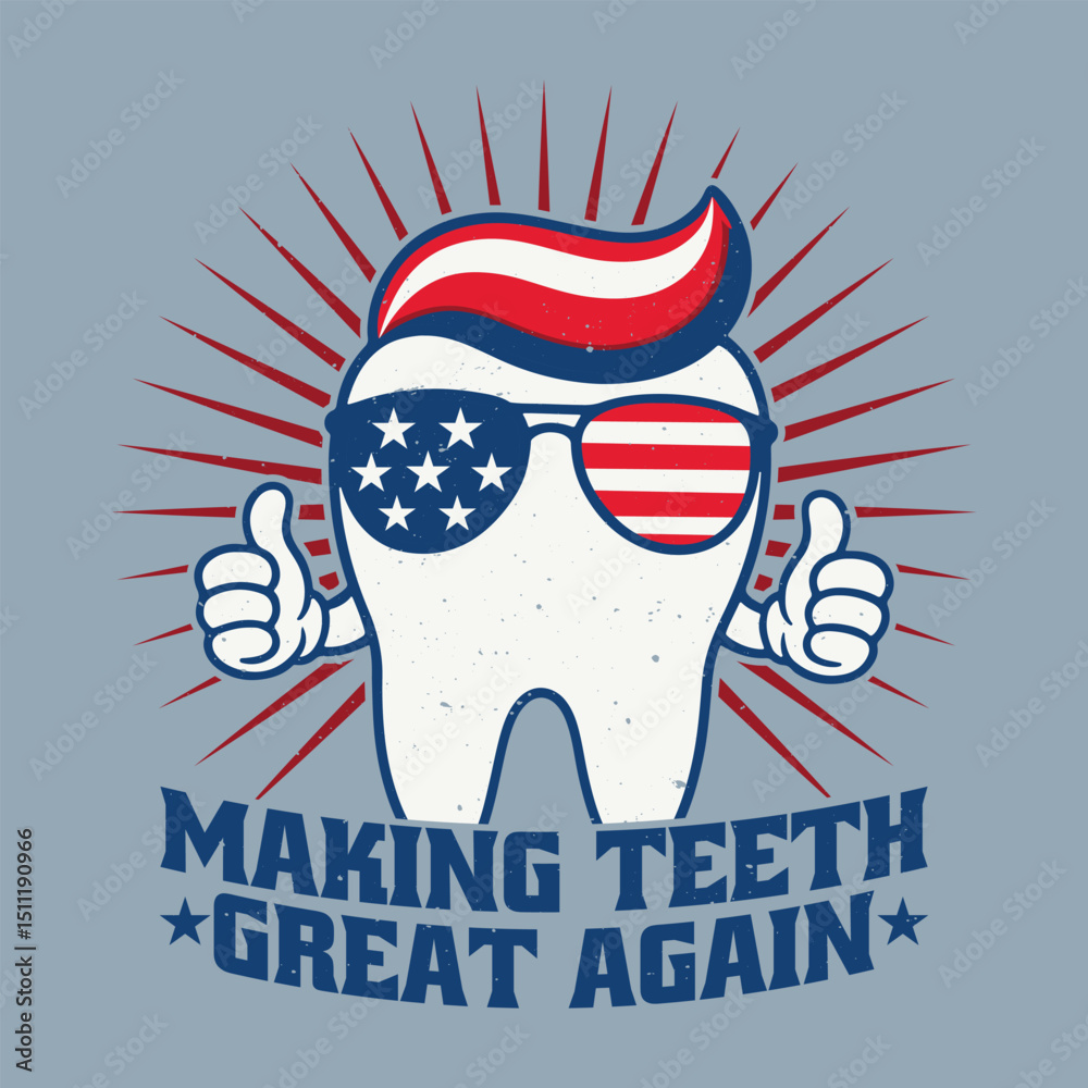 Naklejka premium Funny Dental Dentist Oral Health America Flag Making Teeth Great Again T Shirt Design
