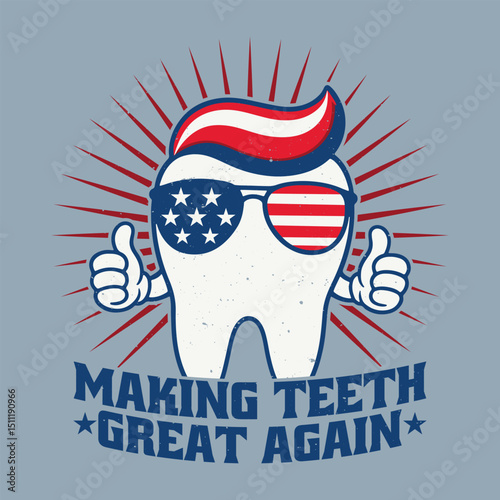 Funny Dental Dentist Oral Health America Flag Making Teeth Great Again T Shirt Design