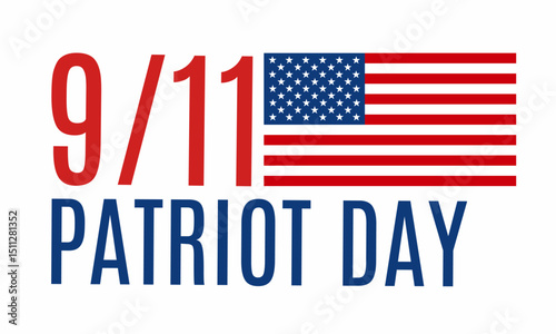 Patriot Day 911 Background with United States flag, September 11, memorial and Never Forget text, Vector Illustration.