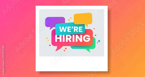 We're Hiring Text in Speech Bubbles | Job Opportunity Announcement for Recruitment, HR, and Company Marketing