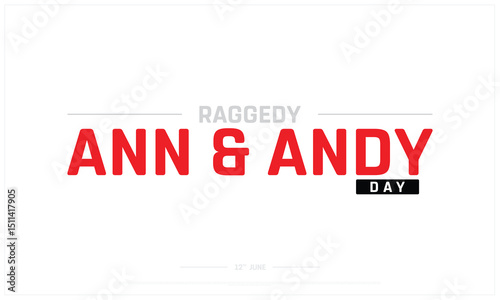 Raggedy ANN and ANDY day on white background, Typographic Design of Raggedy ANN and ANDY day, Vector Design of Raggedy ANN and ANDY day, Raggedy ANN and ANDY day Design