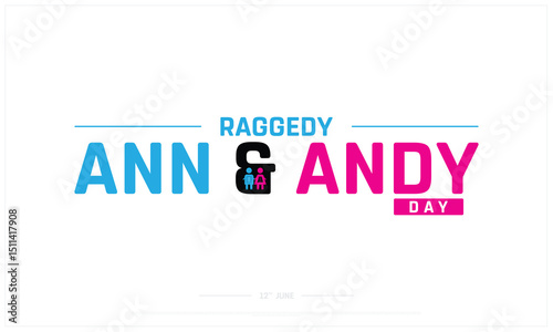 Raggedy ANN and ANDY day on white background, Typographic Design of Raggedy ANN and ANDY day, Vector Design of Raggedy ANN and ANDY day, Raggedy ANN and ANDY day Design