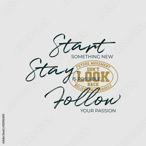 Start new, abstract typography motivational quotes modern design slogan. Vector illustration graphics print t shirt, apparel, background, poster, banner, postcard or social media content.