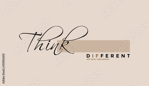 Think different, abstract typography motivational quotes modern design slogan. Vector illustration graphics print t shirt, apparel, background, poster, banner, postcard or social media content.