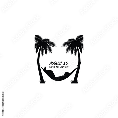 August 10 – National Lazy Day silhouette on white background