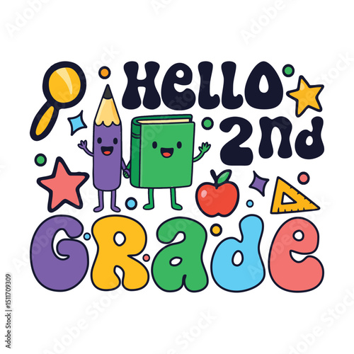 Hello second grade kindergarten school days, colorful preschool kid's life sayings
