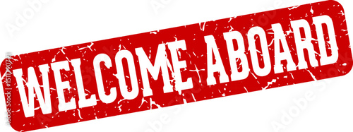 welcome aboard rectangular sign. welcome aboard stamp