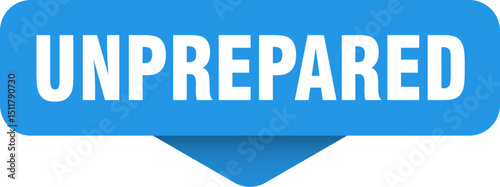 unprepared sticker. unprepared sign on transparent background