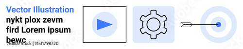 Play button initiating a process, gear symbolizing operation, and arrow hitting a target. Ideal for goals, processes, technologies, teamwork, planning, focus and simple landing page