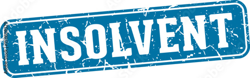 insolvent rectangular sign. insolvent stamp