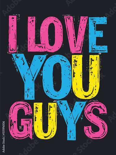 Colorful Text Design I Love You Guys on Black