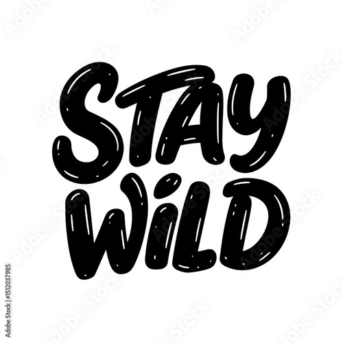 Vector illustration of the phrase "STAY WILD" in bold, hand-drawn style with a textured look and copy space