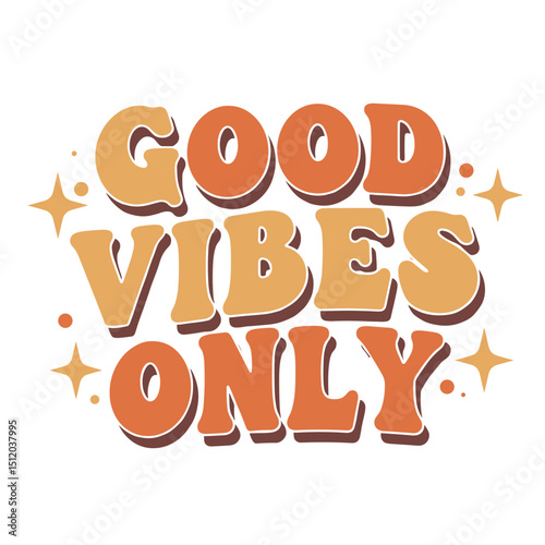 Vector illustration of the phrase "GOOD VIBES ONLY" in bold and playful typography with warm orange colors