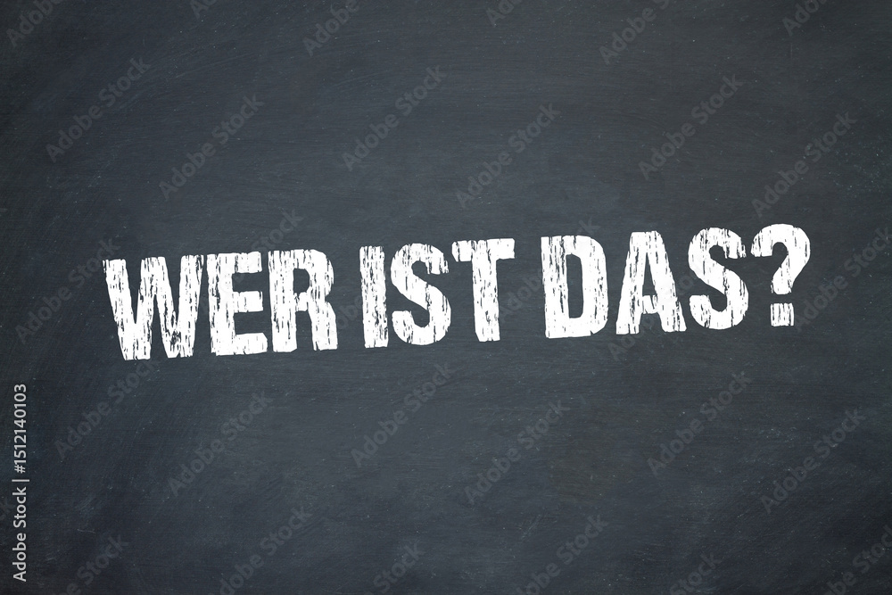 Obraz premium Wer ist das? 