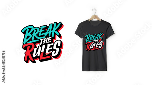 break the rules t-shirt text design