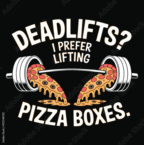 Deadlifts Pizza Funny Design Featuring Weightlifting Barbell on Transparent Background