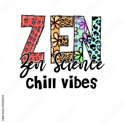 Zen Science Chill Vibes Graphic Design with Leopard and Flower Patterns