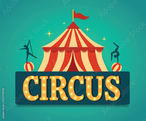 Circus. Vector bright illustration of logo, sign with Circus. Glowing sign with tent and acrobats. Ideal for posters, banners, tickets, show advertising