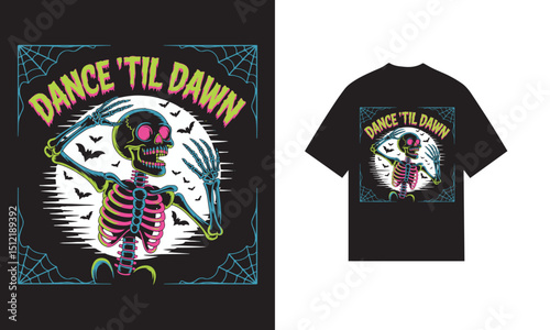 Neon skeleton dancing till dawn halloween design