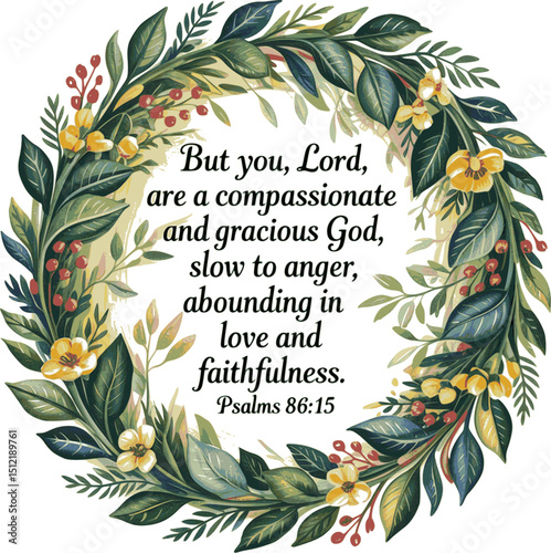 Psalms 86:15 Bible Verse Wreath Illustration – But You, Lord, Are a Compassionate and Gracious God, Slow to Anger, Abounding in Love and Faithfulness – Watercolor Floral Christian Sympathy Card Art