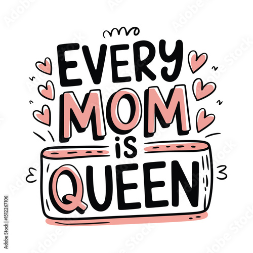 Every mom is queen quotes t-shirt design