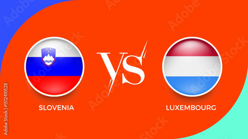 Slovenia vs Luxembourg flag in circle for UEFA PRELIMINARY and sports banner. vector illustrator