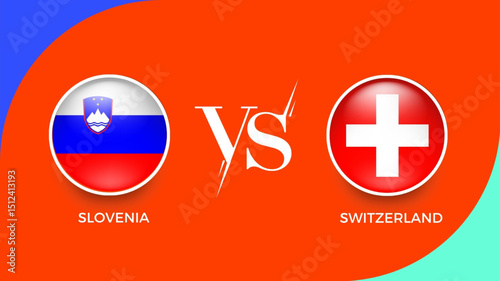  Slovenia vs Switzerland flag in circle for UEFA PRELIMINARY and sports banner. vector illustrator
