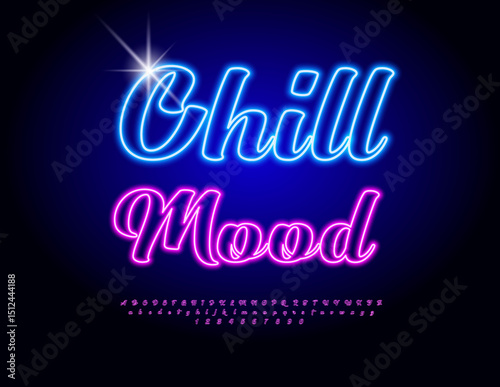 Vector Neon concept Chill Mood. Beautiful Cursive Font. Glowing Alphabet Letters and Numbers set. 