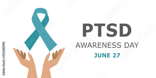 PTSD Awareness Day. June 27. Post Traumatic Stress Disorder
