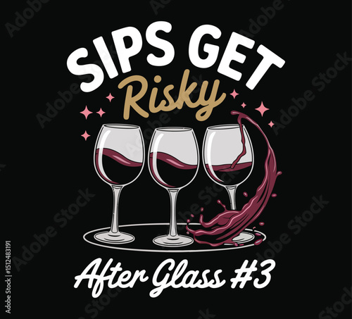 Sips Get Risky with Wine Glass and Wine Splash Art on Transparent Background