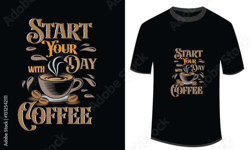 Coffee-themed design with motivational phrase start your day with coffee displayed on a black t-shirt mockup