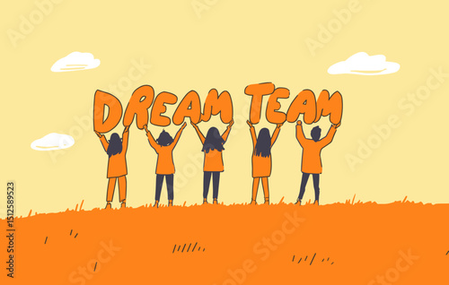 Dream Team's United Vision: Five figures stand together, raising the banner DREAM TEAM skyward against a warm, inviting backdrop, symbolizing the power of unity and shared aspirations.