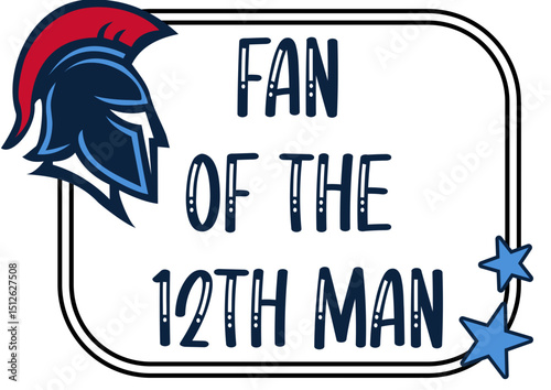 Rectangular frame with “Fan of the 12th man”, Greek Spartan warrior in top left, scattered stars in opposite corner. Navy and sky blue color scheme.
